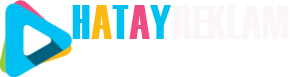 Hatay Reklam Ajansı